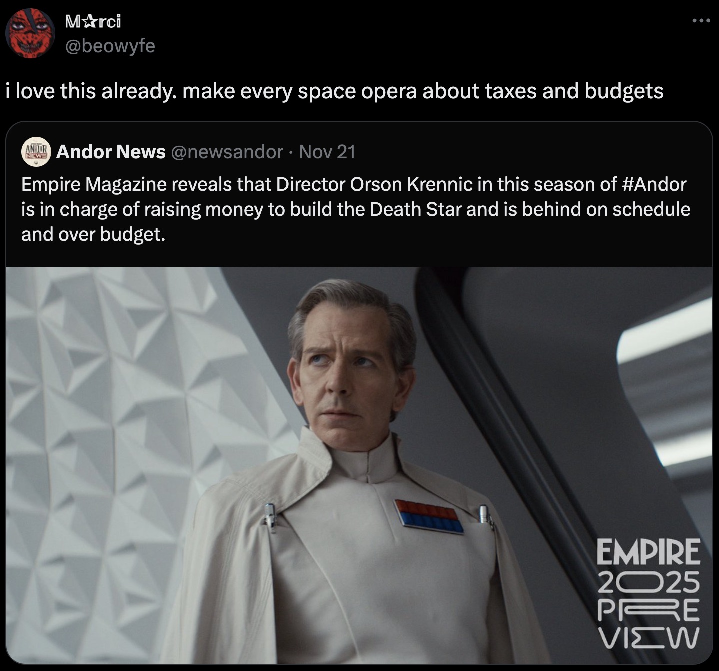 Andor - Season 2 - Mrci i love this already. make every space opera about taxes and budgets Antur Andor News Nov 21 News Empire Magazine reveals that Director Orson Krennic in this season of is in charge of raising money to build the Death Star and is beh